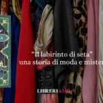 "Il labirinto di seta": Venezia, moda e misteri all'inizio del 900'
