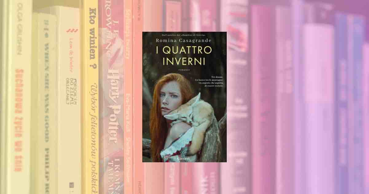 “I quattro inverni” di Casagrande: un romanzo che tra le Dolomiti