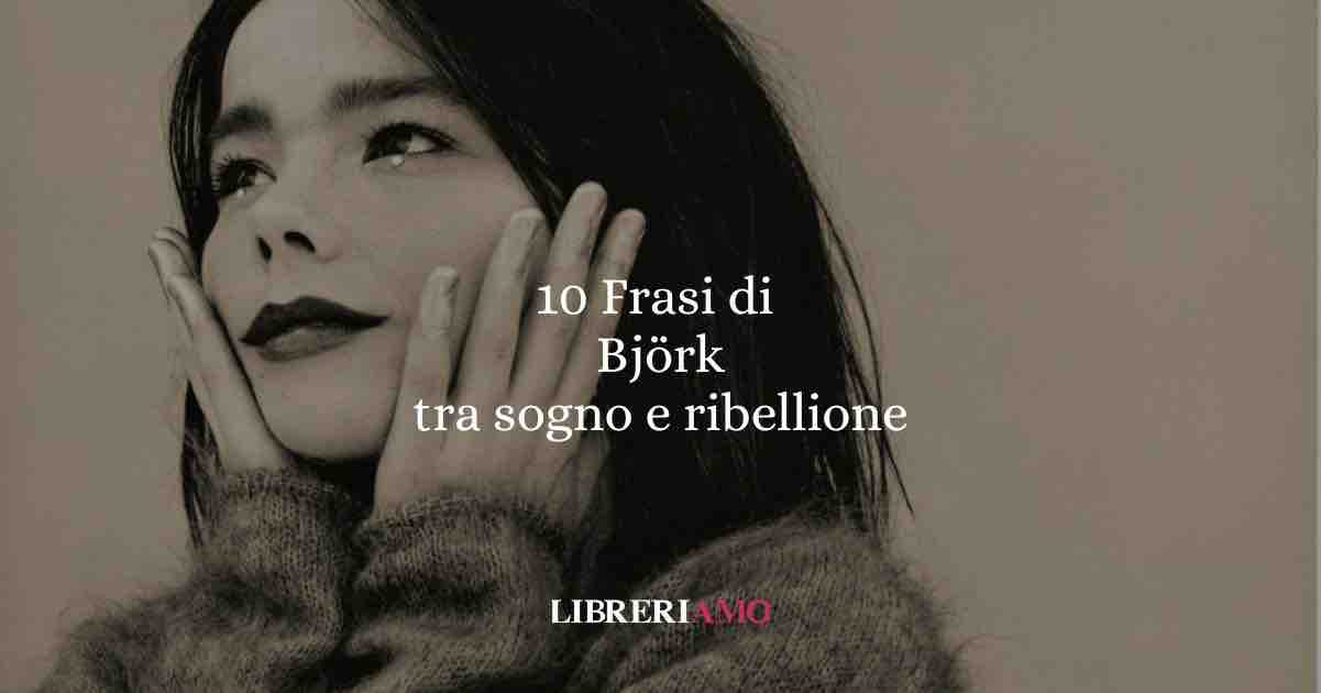 Le 10 frasi più visionarie di Björk: tra arte, sogno e ribellione