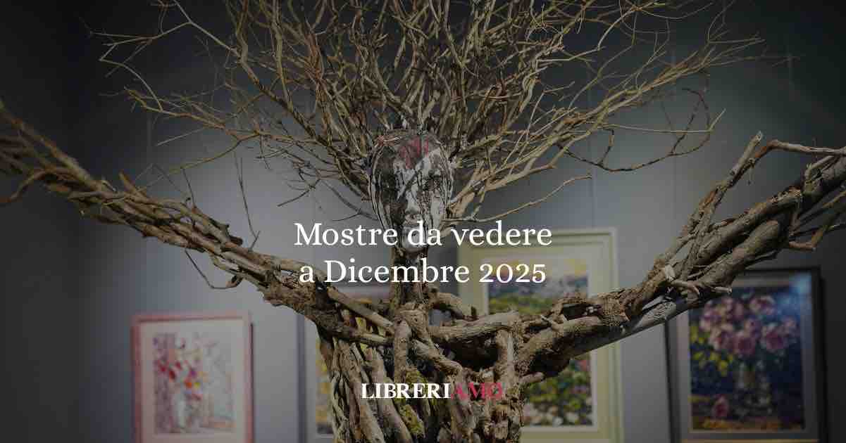 Mostre da vedere assolutamente a dicembre 2025