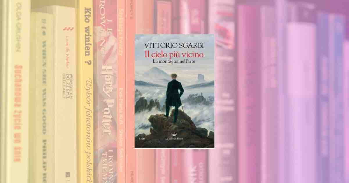 Vittorio Sgarbi e il sublime: “Il cielo più vicino. La montagna nell’arte”