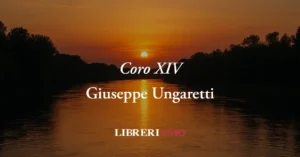&Amp;Quot;Coro Xiv&Amp;Quot; (1950) Di Giuseppe Ungaretti, Poesia Sulla Disillusione E Sulla Solitudine 2 "Coro XIV" (1950) di Giuseppe Ungaretti, poesia sulla disillusione e sulla solitudine