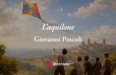 L'aquilone (1899) di Pascoli: poesia che spiega perché crescere distrugge i sogni