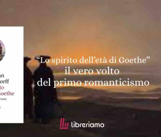 "Lo spirito dell'età di Goethe" di Korff, un regalo di Natale perfetto per appassionati di romanticismo