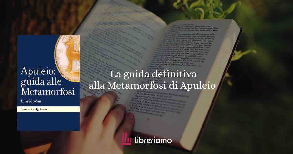 Capire Apuleio: la guida definitiva alle Metamorfosi