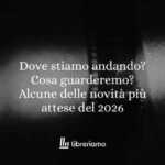 Cosa guarderemo nel 2026? Novità e serie!