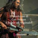 Il Sandokan di Can Yaman è fedele all'originale?