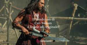 Il Sandokan di Can Yaman è fedele all'originale?