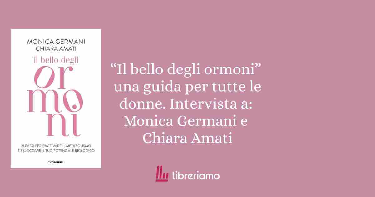 “Il bello degli ormoni”, una guida per tutte le donne