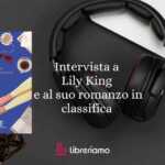 Intervista A Lily King E Al Suo &Amp;Quot;Cuore. L'Innamorato&Amp;Quot; Romanzo In Vetta Alle Classifiche 7 Intervista a Lily King e al suo "Cuore. l'innamorato" romanzo in vetta alle classifiche