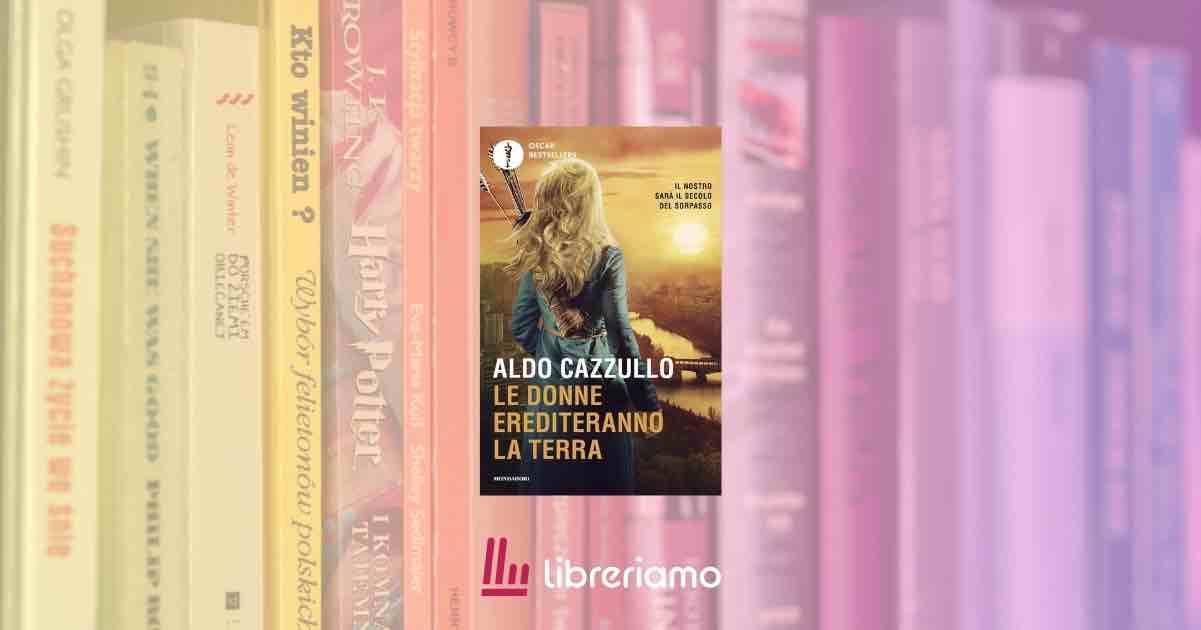 “Le donne erediteranno la terra” torna in libreria