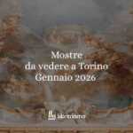 Le mostre da non perdere a Torino nel gennaio 2026