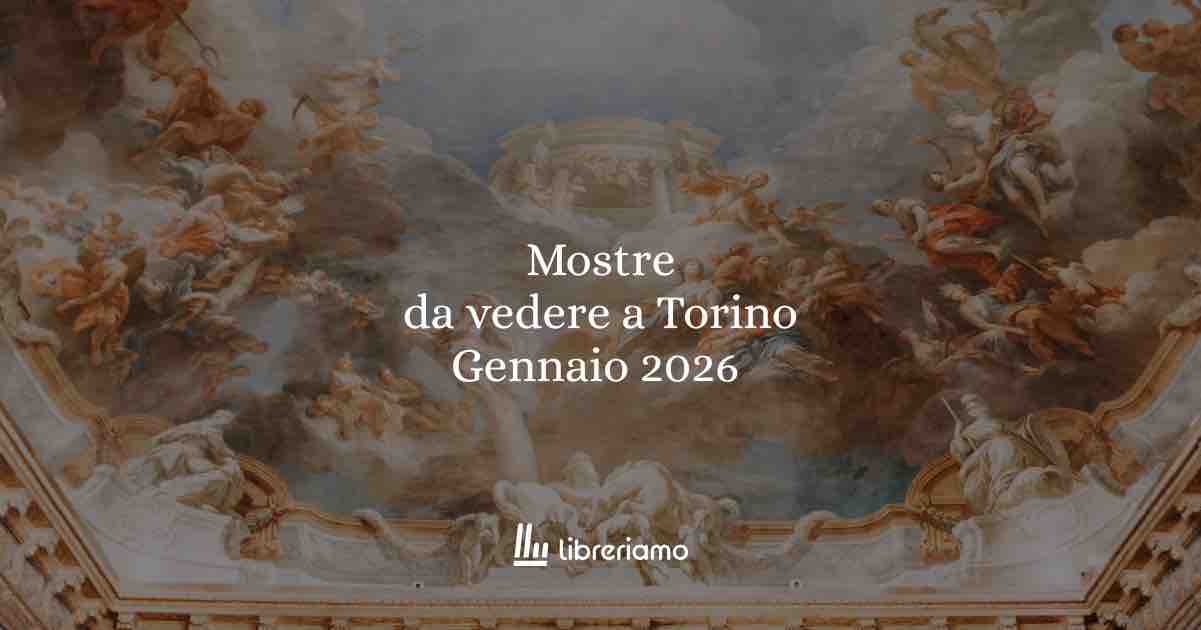 Le mostre da non perdere a Torino nel gennaio 2026