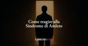 Amleto Svela Che Il Coraggio Di Sbagliare È L'Unica Via Per La Felicità 2 Amleto svela che il coraggio di sbagliare è l'unica via per la felicità