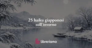 25 haiku giapponesi sull'inverno per celebrare la magia della stagione più fredda