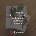 I versi di Patrizia Cavalli sulla magia che nasce a Natale
