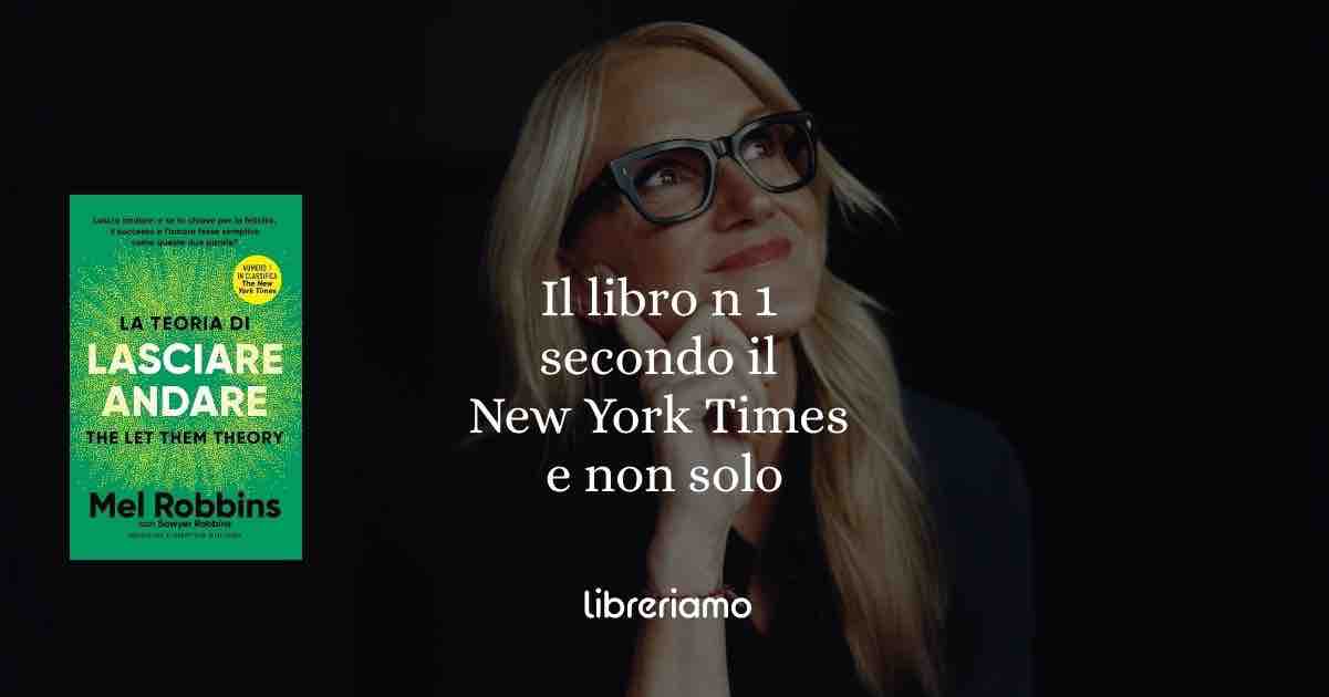 "La teoria di lasciare andare" Il libro numero 1 che sta cambiando la vita di milioni di persone