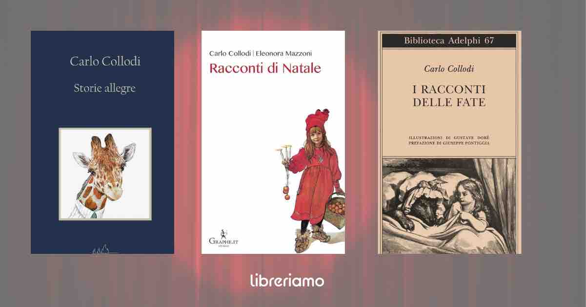 3 libri di Carlo Collodi da scoprire dopo Pinocchio 