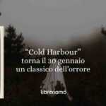 Cold Harbour torna il 30 gennaio un classico dell'orrore