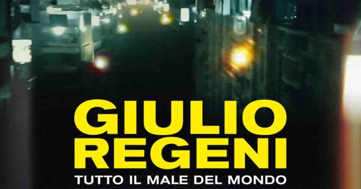 Giulio Regeni – Tutto il male del mondo: il documentario che trasforma la memoria in giustizia 1 Giulio Regeni – Tutto il male del mondo: il documentario che trasforma la memoria in giustizia