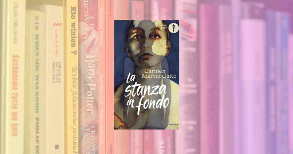 “La stanza in fondo”: Martín Gaite e il mistero della memoria