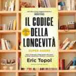 Il codice della longevità, il libro che ci fa scoprire come vivere più a lungo