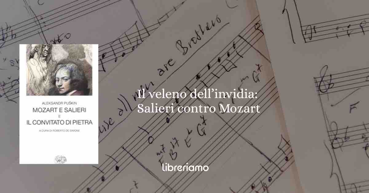 Il veleno dell’invidia: Salieri contro Mozart, quando il genio diventa una condanna
