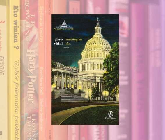 Washington D.C. di Gore Vidal, un romanzo per capire l'America di oggi
