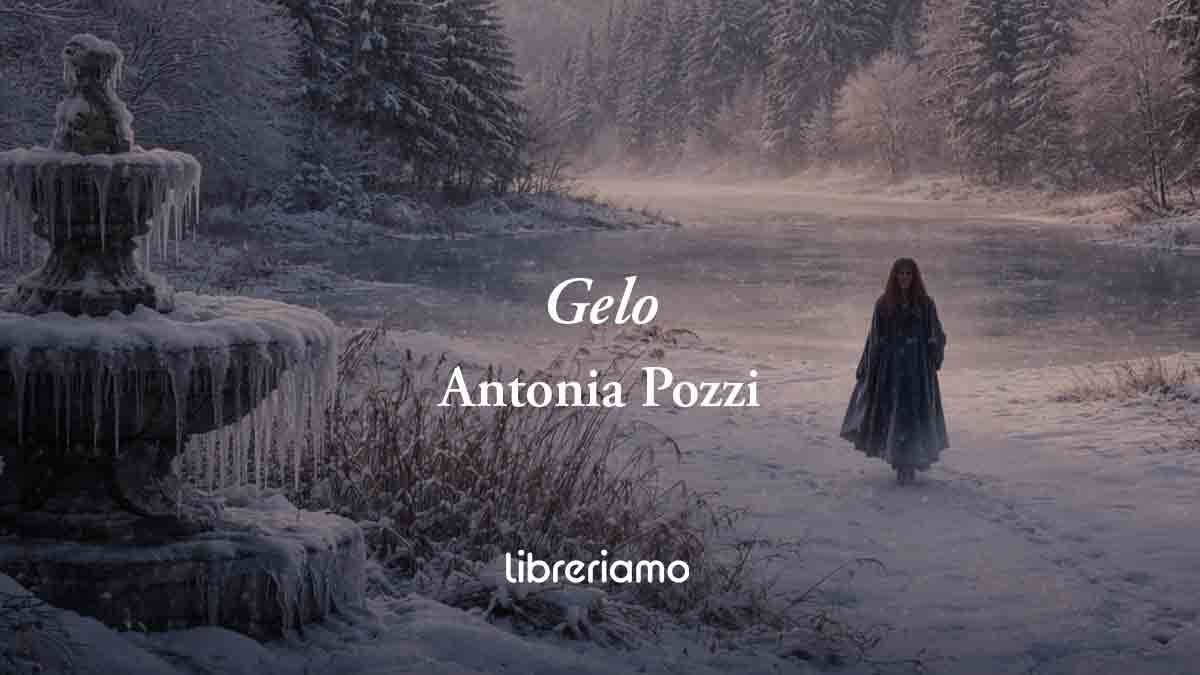 Gelo (1935) di Antonia Pozzi, poesia sulla solitudine che congela l'anima