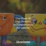 Una frase di Gigi Proietti sull'importanza del sorriso