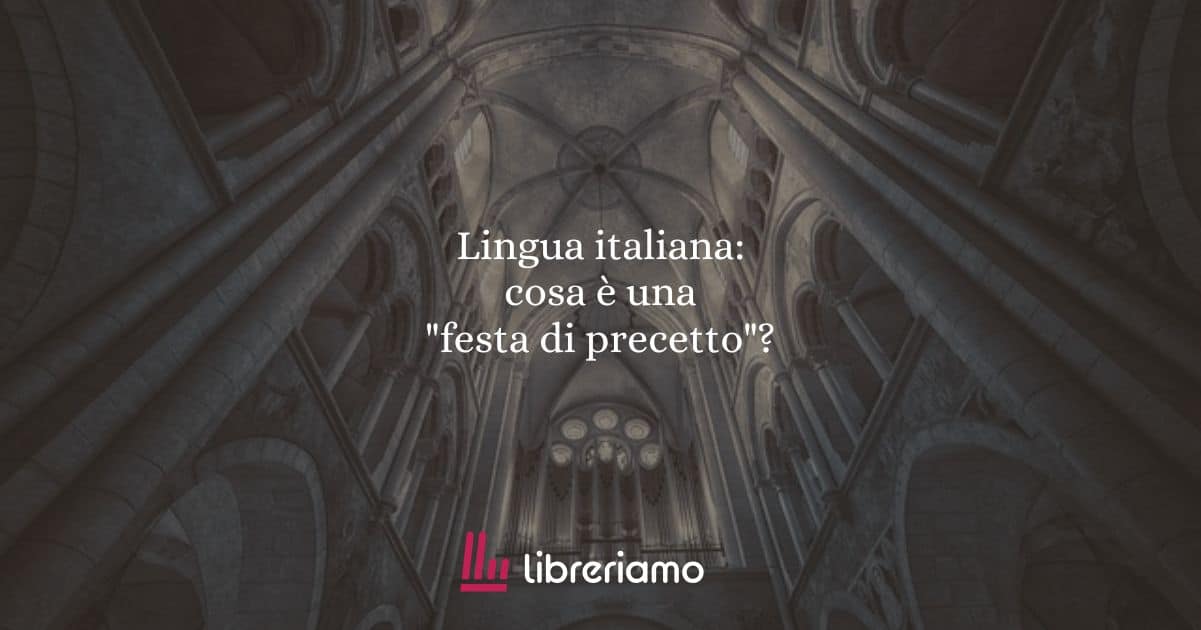 Lingua italiana: cosa è una "festa di precetto"?