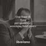 Una frase di Totò per quando ci sentiamo fuori posto