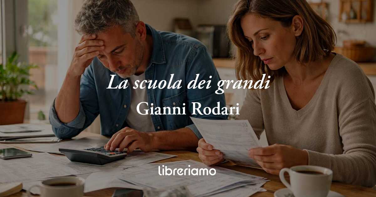 La scuola dei grandi di Gianni Rodari: la filastrocca sulle difficoltà vere degli adulti