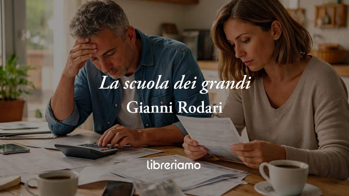 La scuola dei grandi di Gianni Rodari: la filastrocca sulle difficoltà vere degli adulti