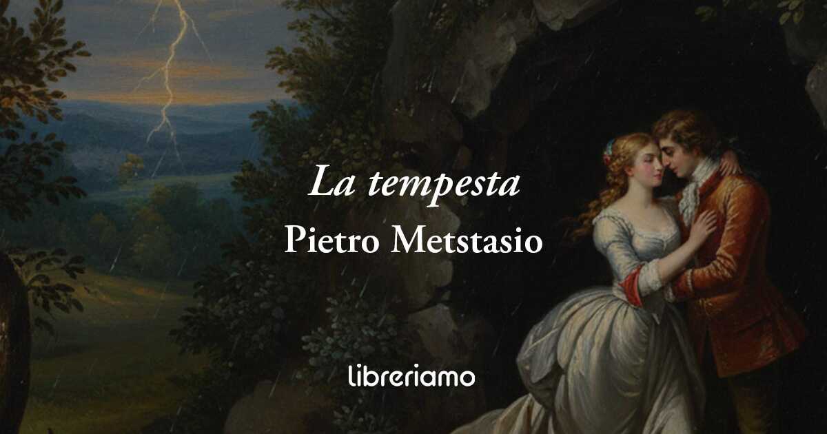 La tempesta di Pietro Metastasio: quando la paura svela la bellezza dell'amore