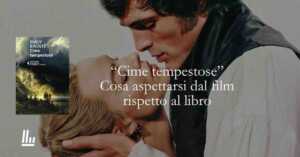 Cime Tempestose dal libro al film cosa aspettarsi dal nuovo adattamento