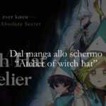 Dal manga allo schermo: Atelier of witch Hat, quando la magia diventa gesto, segno e scelta