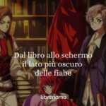 Dalle fiabe dei fratelli Grimm all’anime Netflix: perché “The Grimm Variations” riscrive l’oscurità delle storie che credevamo di conoscere