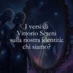 I versi di Vittorio Sereni sulla nostra identità chi siamo