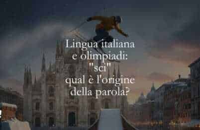 Lingua italiana e olimpiadi sci, qual è l'origine della parola