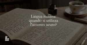 Lingua italiana quando si utilizza l'accento acuto