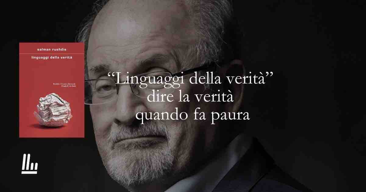 “Linguaggi della verità” dire la verità quando fa paura: perché le parole contano ancora