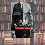 L'ultimo colpo, il ritorno del maestro del crime Don Winslow è subito un caso editoriale