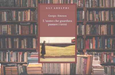 L'uomo che guardava passare i treni di Simenon l'arte di osservare e raccontare le persone