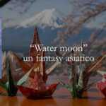 Water Moon: il fantasy che parla di desideri e rimpianti