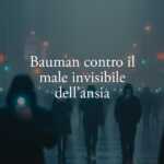 Zygmunt Bauman spiega come come sconfiggere il "male inivisibile "dell'ansia