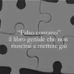 "Falso contatto" il thriller perfetto che ti manderà in tilt