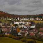 "La luce del primo mattino" intervista a Franco Faggiani un romanzo sulla forza di ricominciare
