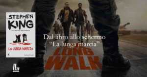 Dal libro allo schermo: “La lunga marcia”, tratto da Stephen King