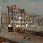 I veri “cattivi” dell’antica Roma: il libro che ci svela la verità dietro 13 figure leggendarie